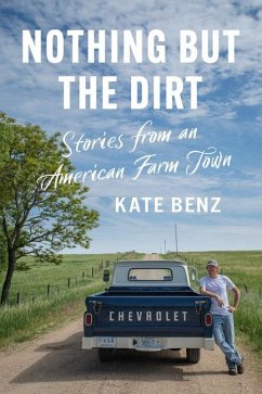 Nothing but the Dirt - Benz, Kate