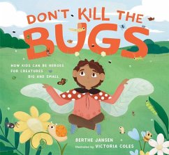 Don't Kill the Bugs - Jansen, Berthe; Coles, Victoria