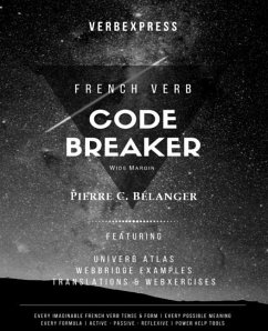 The French Verb Code Breaker - Belanger, Pierre C