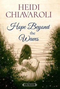 Hope Beyond the Waves - Chiavaroli, Heidi