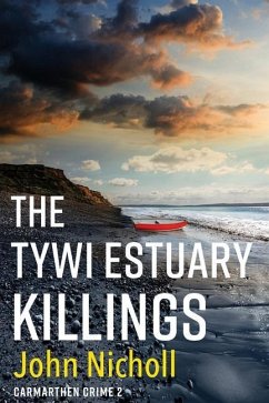 The Tywi Estuary Killings - Nicholls, John
