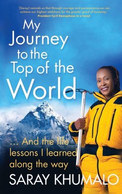 MY JOURNEY TO THE TOP OF THE WORLD - Khumalo, Saray