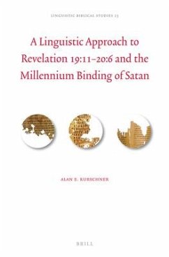 A Linguistic Approach to Revelation 19:11-20:6 and the Millennium Binding of Satan - E Kurschner, Alan