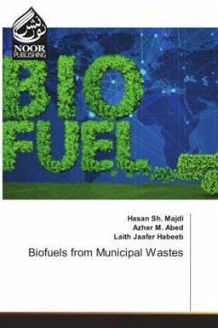 Biofuels from Municipal Wastes - Sh. Majdi, Hasan;M. Abed, Azher;Jaafer Habeeb, Laith