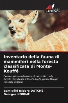 Inventario della fauna di mammiferi nella foresta classificata di Monts-Kouffé - DOTCHÉ, Bamidélé Isidore;Nobimè, Georges