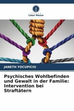 Psychisches Wohlbefinden und Gewalt in der Familie: Intervention bei Straftätern - Yocupicio, Janeth