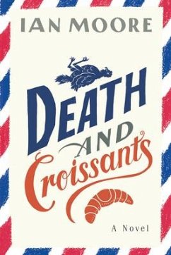 Death and Croissants - Moore, Ian