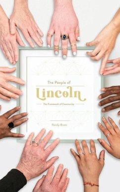 The People of Lincoln - The Framework of Community - Bretz, Randy