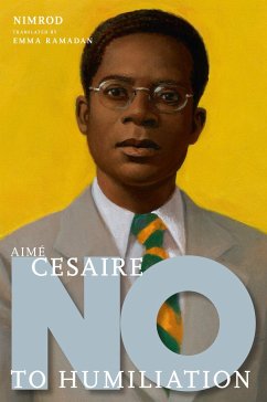 Aime Cesaire: No To Humiliation - Nimrod