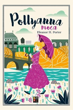 POLLYANNA MOÇA - Porter, Eleanor H.