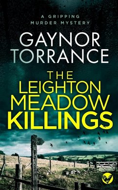 THE LEIGHTON MEADOW KILLINGS a gripping murder mystery - Torrance, Gaynor