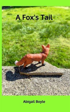 A Fox's Tail - Boyle, Abigail