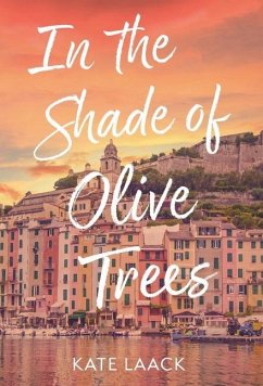 In the Shade of Olive Trees - Laack, Kate