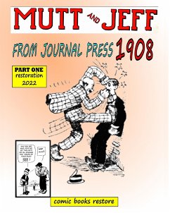 Mutt and Jeff, Year 1908 from Press Journal - Restore, Comic Books