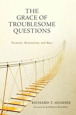 The Grace of Troublesome Questions - Hughes, Richard