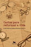 Cartas para reformar a vida