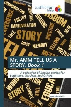 Mr. AMM TELL US A STORY. Book 1 - Mbotula M., Alex