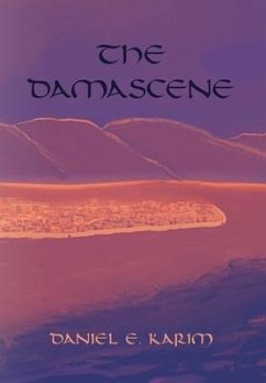 The Damascene - Karim, Daniel E.