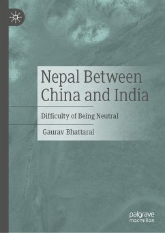 Nepal Between China and India (eBook, PDF) - Bhattarai, Gaurav