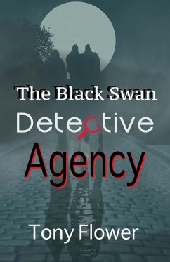 The Black Swan Detective Agency - Flower, Tony