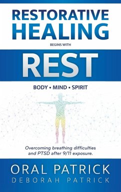 Restorative Healing Begins with Rest - Patrick, Oral; Patrick, Deborah