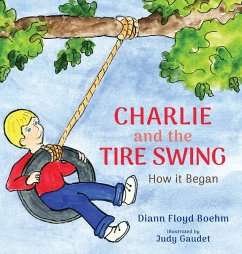 Charlie and the Tire Swing - Floyd Boehm, Diann