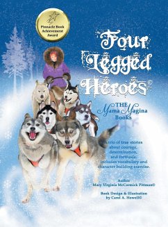 Four Legged Heroes - Pittman, Mary Virginia McCormick