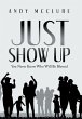 Just Show Up - Bild 1
