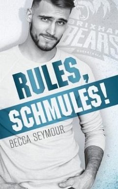 Rules, Schmules! - Seymour, Becca