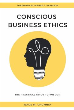 Conscious Business Ethics - Chumney, Wade M.
