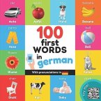 100 first words in german: Bilingual picture book for kids: english / german with pronunciations