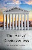 The Art of Decisiveness