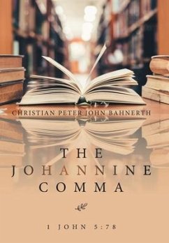 The Johannine Comma - Bahnerth, Christian Peter John