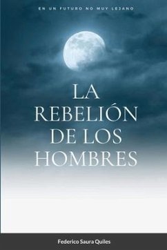 La rebelión de los hombres - Saura Quiles, Federico