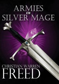 Armies of the Silver Mage - Freed, Christian Warren