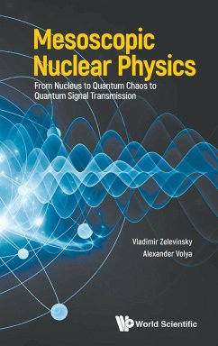 MESOSCOPIC NUCLEAR PHYSICS - Vladimir Zelevinsky & Alexander Volya