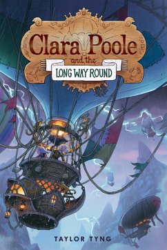Clara Poole and the Long Way Round - Tyng, Taylor
