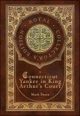 A Connecticut Yankee in King Arthur's Court (Royal Collector's Edition) (Case Laminate Hardcover with Jacket)