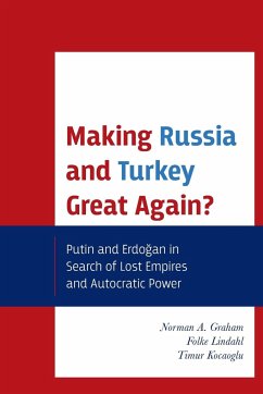 Making Russia and Turkey Great Again? - Graham, Norman A.; Lindahl, Folke; Kocaoglu, Timur