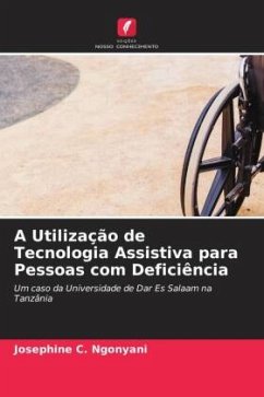 A Utilização de Tecnologia Assistiva para Pessoas com Deficiência - Ngonyani, Josephine C.