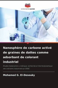 Nanosphère de carbone activé de graines de dattes comme adsorbant de colorant industriel - G. El-Desouky, Mohamed