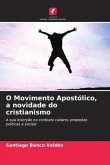 O Movimento Apostólico, a novidade do cristianismo