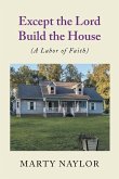 Except the Lord Build the House