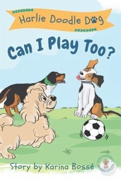 Harlie Doodle Dog: Can I Play Too? - Bossé, Karina