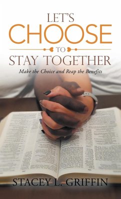 Let's Choose to Stay Together - Griffin, Stacey L.