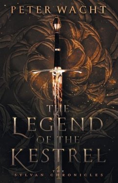 The Legend of the Kestrel: The Sylvan Chronicles, Book 1 - Wacht, Peter