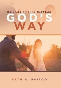 Maintaining Your Marriage God's Way - Paitoo, Seth A.