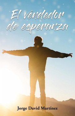 El vendedor de esperanza - Martínez, Jorge David