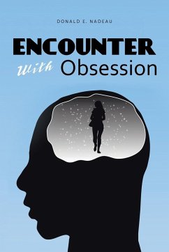 Encounter with Obsession - Nadeau, Donald E.