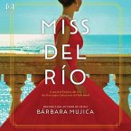 Miss del Río: A Novel of Dolores del Río, the First Major Latina Star in Hollywood